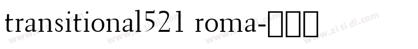 transitional521 roma字体转换